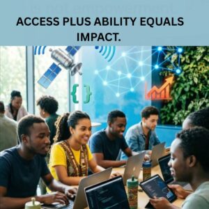 ACCESS AND ABILITY MAKES THE IMPACT